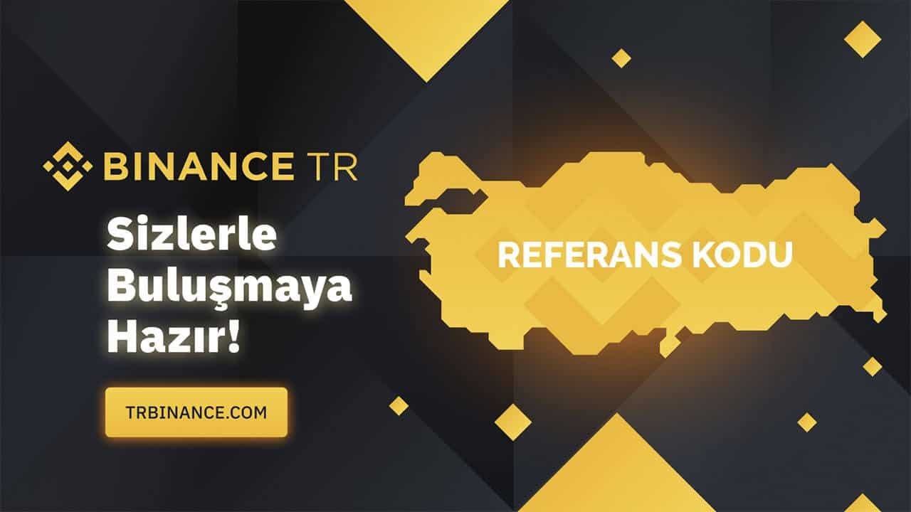Binance TR Referans Kodu (Kimliği): 3E4562V9